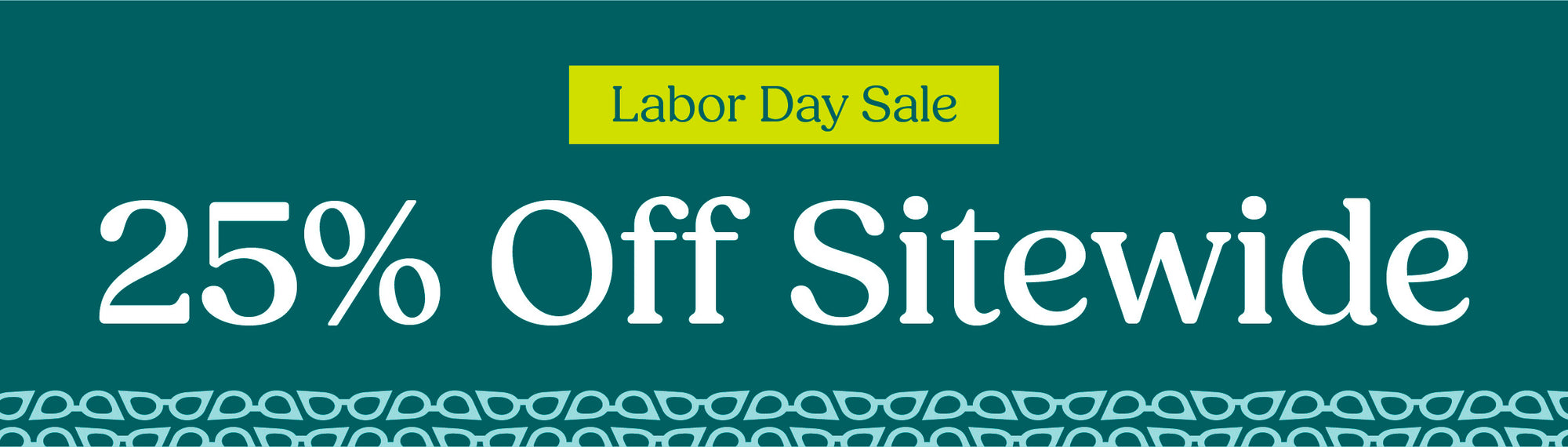 25% Off Labor Day Sale